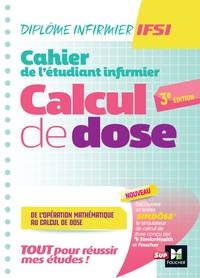 Picture of Cahier de l'étudiant Infirmier - Calcul de doses - DEI - 3e édition - Révision et entrainement
