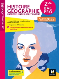 Image de Les nouveaux cahiers - HISTOIRE-GEOGRAPHIE-EMC 2de Bac Pro - Éd. 2022 - Livre élève