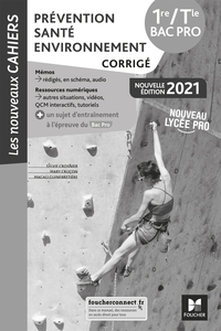 Image de Les nouveaux cahiers - PRÉVENTION SANTÉ ENVIRONNEMENT - 1re-Tle Bac Pro - Éd. 2021 - Corrigé