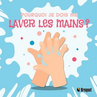 Image de POURQUOI JE DOIS ME LAVER LES MAINS ?