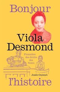 Picture of VIOLA DESMOND, PIONNIERE DES DROITS DES NOIRS