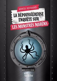 Picture of LA DEPOUSSIEREUSE ENQUETE SUR LES MONSTRES MARINS