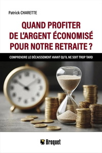 Image de QUAND PROFITER DE L'ARGENT ECONOMISE POUR NOTRE RETRAITE ?