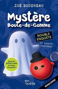 Picture of MYSTERE BOULE-DE-GOMME. DOUBLE ENQUETE ET ESPRIT FRAPPEUR