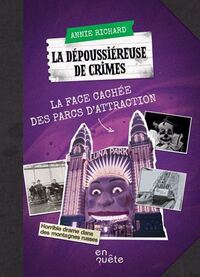 Picture of LA DEPOUSSIEREUSE DE CRIMES. LA FACE CACHEE DES PARCS D'ATTRACTIO