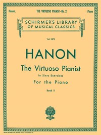 Image de CHARLES-LOUIS HANON : THE VIRTUOSO PIANIST IN SIXTY EXERCISES FOR THE PIANO - BOOK 2