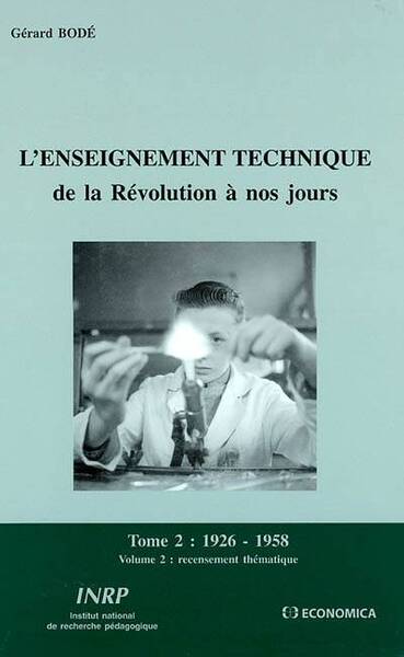 Image de L'ENSEIGNEMENT TECHNIQUE DE LA REVOLUTION A NOS JOURS. VOLUME 2 - REC ENSEMENT THEMATIQUE