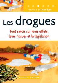 Picture of LES DROGUES. TOUT SAVOIR SUR LEURS EFFETS, LEURS RISQUES ET LA LEGISLATION
