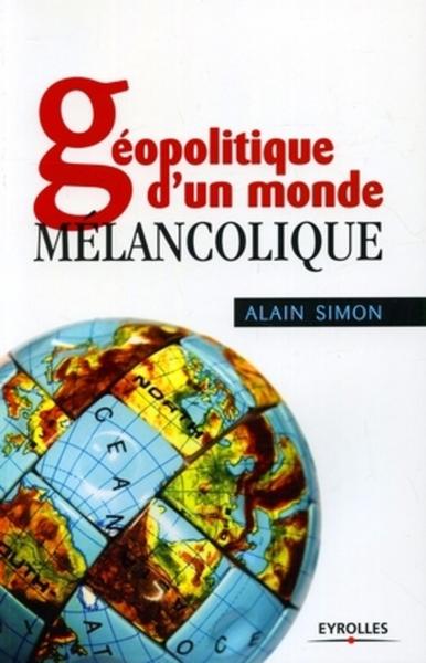Image de Géopolitique d'un monde mélancolique