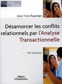 Picture of Désamorcer les conflits relationnels par l'analyse transactionnelle