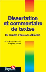 Picture of DISSERTATION ET COMMENTAIRE DE TEXTES. 22 CORRIGES D'EPREUVES OFFICIELLES