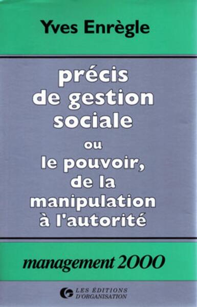 Image de Précis de gestion sociale ou le pouvoir, de la manipulation à l'autorité