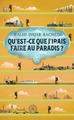 Image de Qu'est-ce que j'irais faire au paradis ?