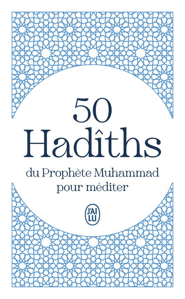 Image de 50 Hadîths du Prophète Muhammad pour méditer