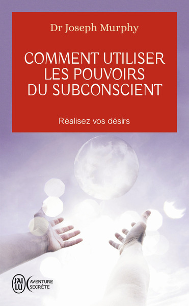 Picture of Comment utiliser les pouvoirs du subconscient