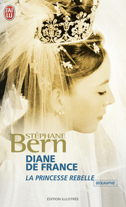 Picture of Diane de France, la princesse rebelle
