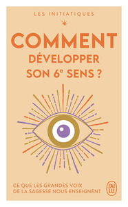Image de Les initiatiques - Comment développer son 6? sens ?