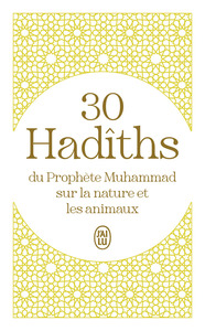 Image de 30 Hadîths du Prophète Muhammad sur la nature et les animaux