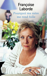 Picture of Pourquoi ma mère me rend folle