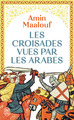 Image de Les croisades vues par les Arabes