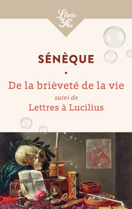 Image de La Brièveté de la vie suivi de Lettres à Lucilius