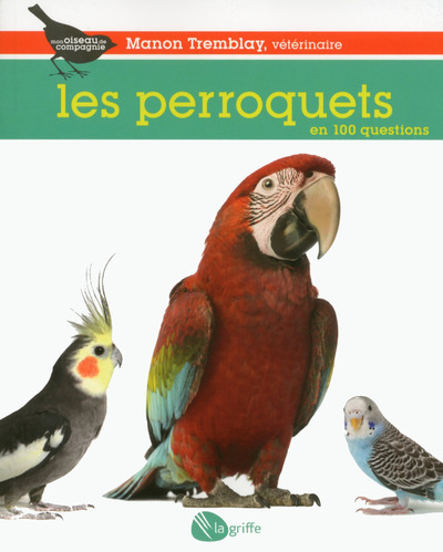 Image de Les perroquets en 100 questions