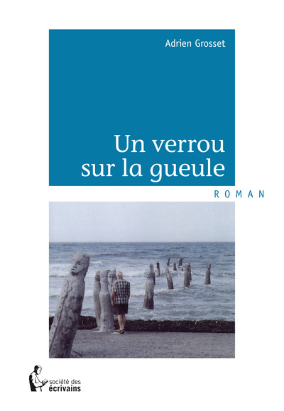 Image de UN VERROU SUR LA GUEULE