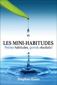 Picture of Les mini-habitudes - Petites habitudes, grands résultats !