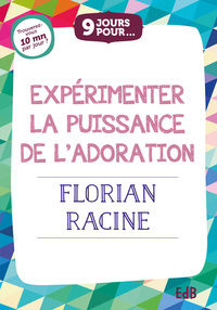 Picture of 9 jours pour... Expérimenter la puissance de l’adoration