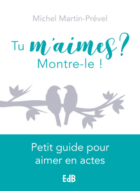 Picture of Tu m'aimes ? Montre-le !