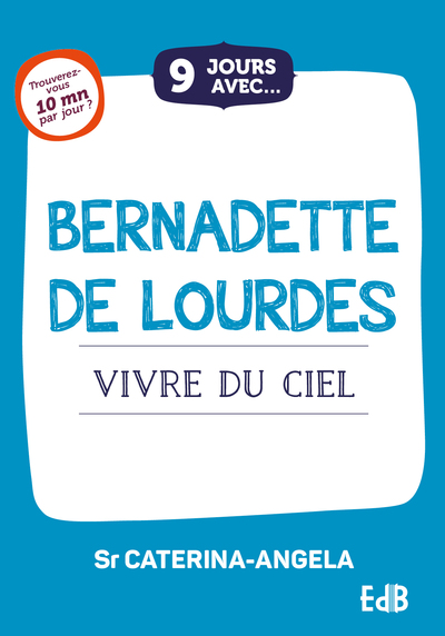 Picture of 9 jours avec... Bernadette de Lourdes