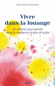 Picture of Vivre dans la louange - édition augmentée