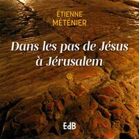 Picture of Dans les pas de Jésus à Jérusalem