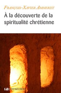 Picture of À la découverte de la spiritualité chrétienne
