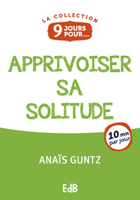 Picture of 9 jours pour apprivoiser sa solitude