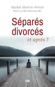 Image de Séparés, divorcés et après ?
