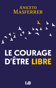 Picture of Le courage d’être libre