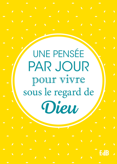 Picture of Une pensée par jour pour vivre sous le regard de Dieu