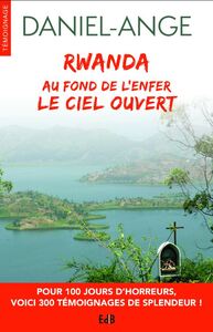 Image de Rwanda - Au fond de l’enfer le Ciel ouvert