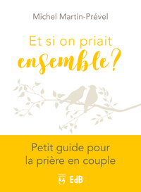 Picture of Et si on priait ensemble ?