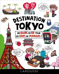 Picture of Destination Tokyo : un guide en BD pour les fans de mangas !