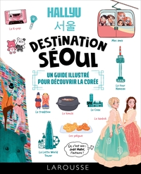 Picture of HALLYU : Destination Séoul : un guide en BD pour découvrir la Corée