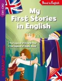 Picture of My first stories in english : King Arthur and Robin Hood (CM1-CM2)