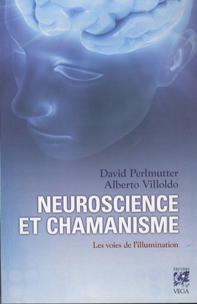 Image de Neuroscience et chamanisme - Les voies de l'illumination