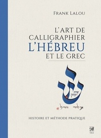 Image de L'art de calligraphier l'Hébreu et le Grec - Histoire et méthode pratique