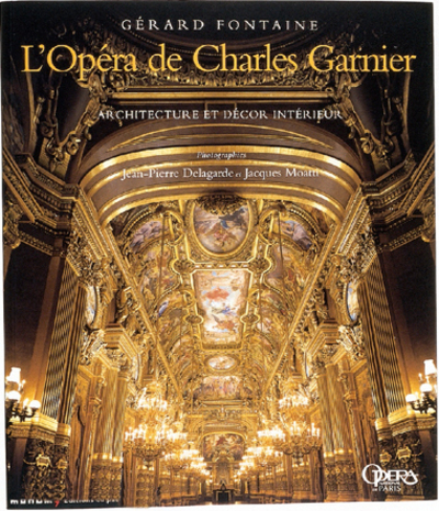 Picture of L'Opéra de Charles Garnier. Architecture et décor intérieur - Relié