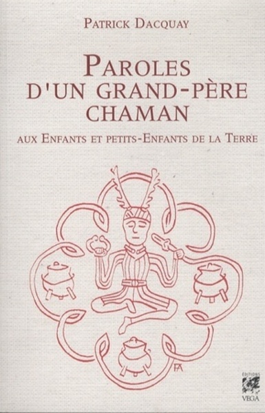 Image de Paroles d'un grand-père chaman - Aux enfants et petits-enfants de la Terre