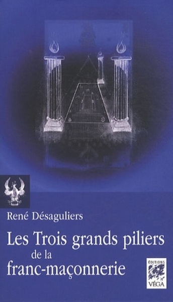 Picture of Les Trois grands piliers de la franc-maçonnerie