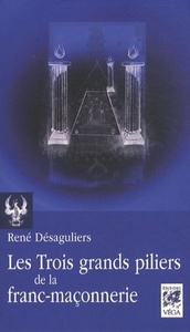 Picture of Les Trois grands piliers de la franc-maçonnerie