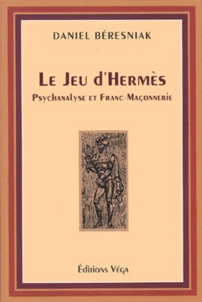 Picture of Le Jeu d'Hermès - Psychanalyse et Franc-Maçonnerie